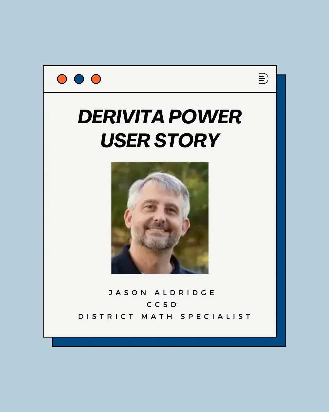 Derivita District Power User Story